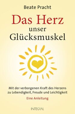 Buchvorstellung: Das Herz unser Glücksmuskel von Beate Pracht